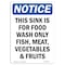Signmission OSHA Notice, 7" Height, Notice This Sink Is For Food Wash Sign, 7" X 5", Portrait OS-NS-D-57-V-16712 - alternate 1